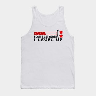 I Don't Get Older I Level Up Gamer Unisex T-Shirt Tank Top